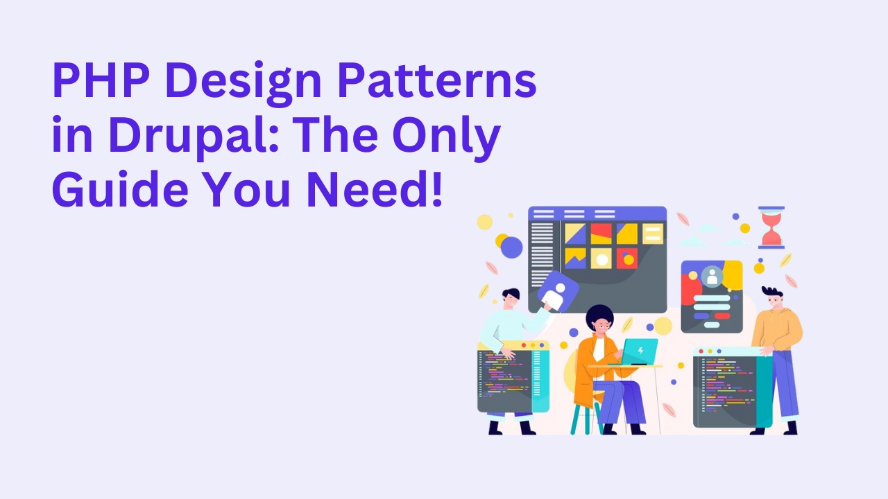 PHP Design Patterns in Drupal: The Only Guide You Need!