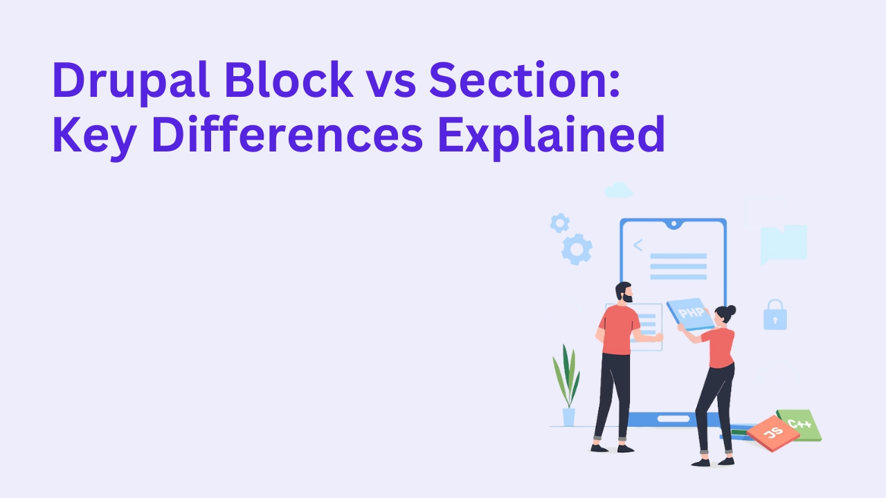 Drupal Block vs Section: Key Differences Explained