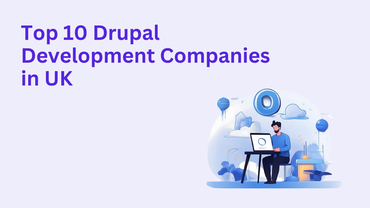 top 10 drupal development companies in UK