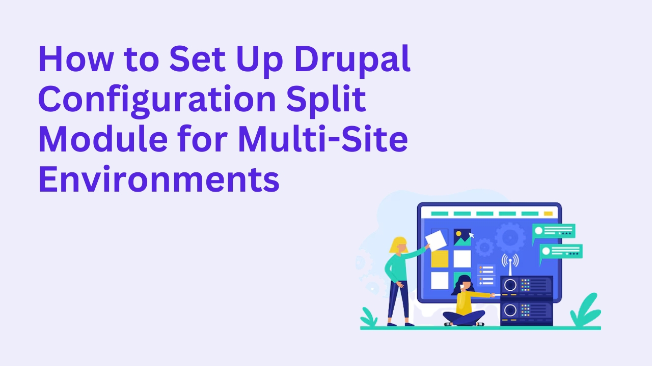 How to Set Up Drupal Configuration Split Module for Multi-Site Environments