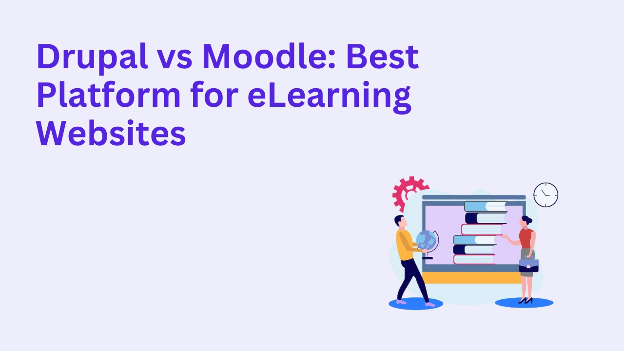 Drupal vs Moodle