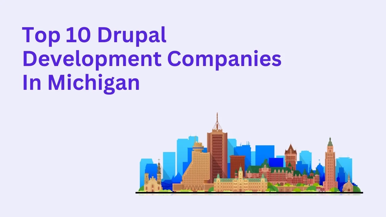 Drupal Development Companies in Michigan