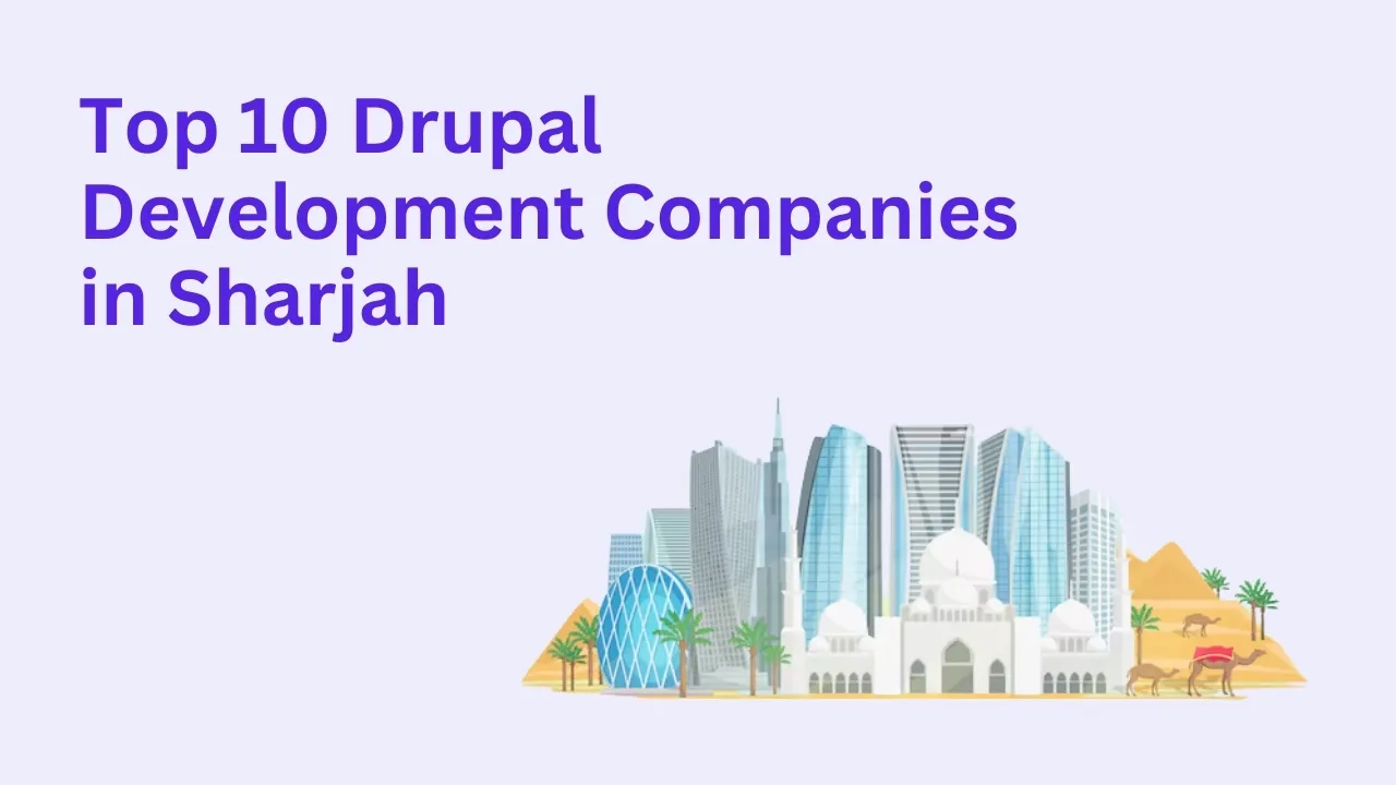 top 10 drupal development companies in sharjah