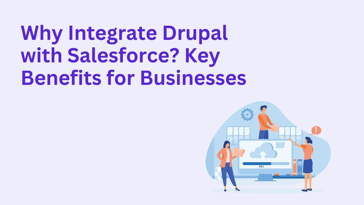 Why Integrate Drupal with Salesforce