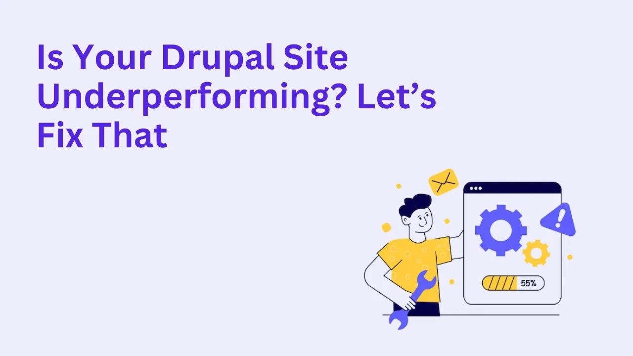 is your drupal site underperforming
