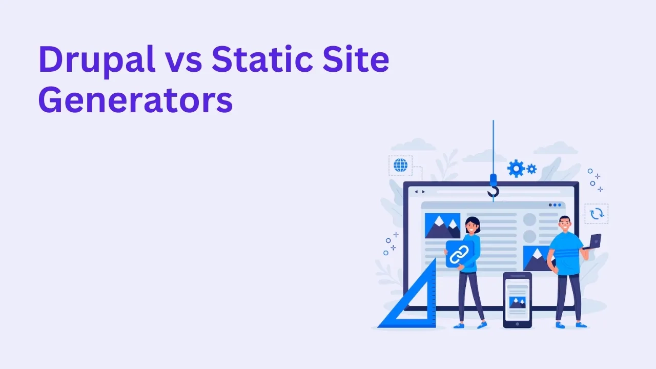 Drupal vs Static Site Generators