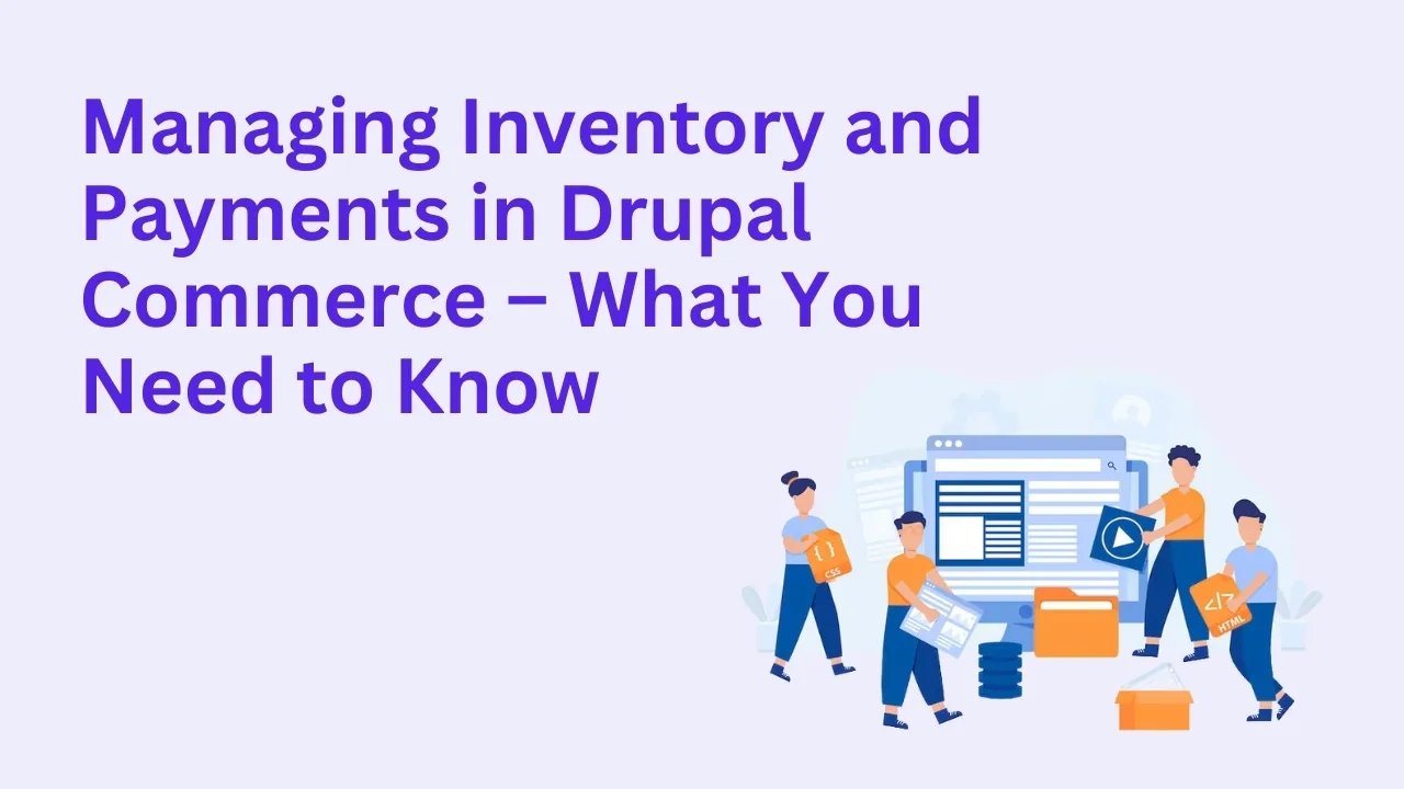 Managing Inventory and Payments in Drupal Commerce
