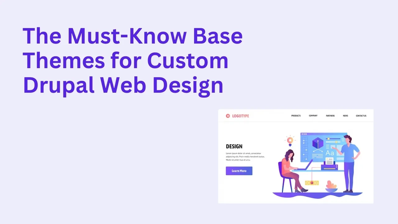 The Must-Know Base Themes for Custom Drupal Web Design